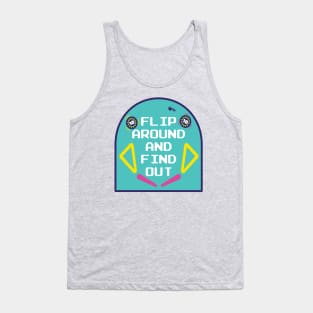 Flip Around and Find Out Tank Top